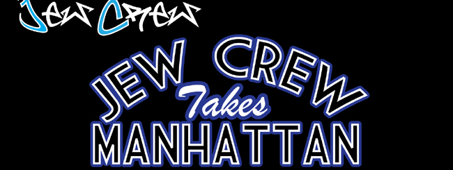 Jew Crew Takes Manhattan Link.jpg